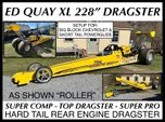 ED QUAY XL 228” REAR ENGINE HARD TAIL DRAGSTER (ROLLER)  for sale $7,950 