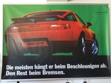 The German version in my garage: "He leaves most behind while accelerating. The rest when braking."