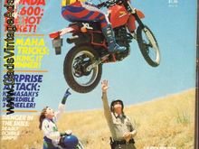 Cover: Chips ahoy! Gentleman Jim Holley leaps our test Honda XL600R over Larry Wilcox (of CHiPs fame), while Sheila Sieman ponders the Hollywood ticket she just received. Will Holly make it? Will Sheila get grounded? Will Larry call for Eric Enchilada and get the SWAT team after Jim?