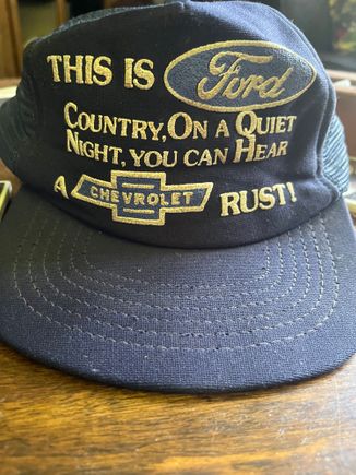 I used to be a big Ford guy this is an old hat I still have from back in the day.