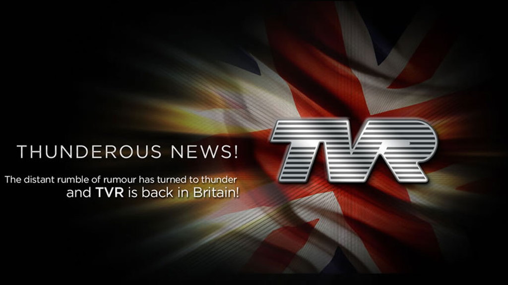 TVR's 'Back in Britain' pledge